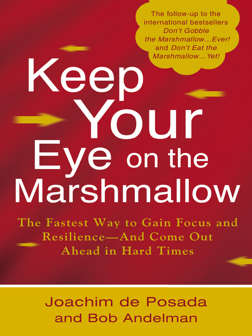 Title details for Keep Your Eye on the Marshmallow by Joachim de Posada - Available